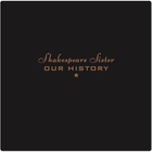 Shakespear's Sister - Our History CD1