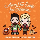 Jimmy Fallon - Almost Too Early For Christmas (With Dolly Parton) (CDS)