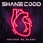Shane Codd - Rather Be Alone (CDS)