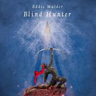 Eddie Mulder - Blind Hunter