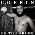 C.O.F.F.I.N - On The Gronk (EP)