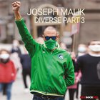 Joseph Malik - Diverse Pt. 3