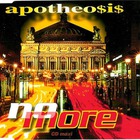 Apotheosis - No More (MCD)