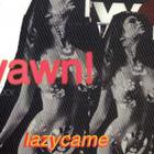 Lazycame - Yawn! (EP)