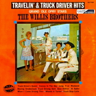 The Willis Brothers - Travelin' & Truck Driver Hits (Vinyl)