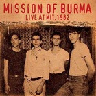 Mission Of Burma - Live At Mit 1982