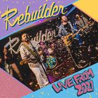 Rebuilder - Live From 2021