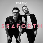 Seaforth - Love That (EP)