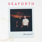 Seaforth - Reimagined (CDS)