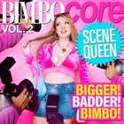 Scene Queen - Bimbocore Vol. 2 (EP)