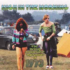 High In The Morning (The British Progressive Pop Sounds Of 1973) CD1