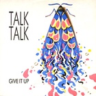 Talk Talk - Give It Up (VLS)