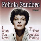 Felicia Sanders - I Wish You Love & That Certain Feeling