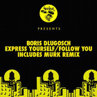 Boris Dlugosch - Express Yourself / Follow You (EP)