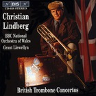 Christian Lindberg - British Trombone Concertos
