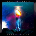 First To Eleven - Covers Vol. 11