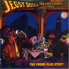 Jegsy Dodd & The Sons Of Harry Cross - The Probe Plus Stuff