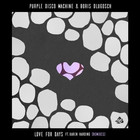 Purple Disco Machine - Love For Days (Remixes) (With Boris Dlugosch) (CDS)
