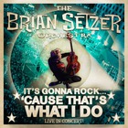 The Brian Setzer Orchestra - It's Gonna Rock 'cause That's What I Do (Live) CD1