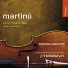 Bohuslav Martinu - Works For Cello And Orchestra (Raphael Wallfisch)