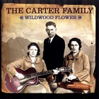 The Carter Family - Wildwood Flower CD1