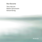 Duo Gazzana - Kõrvits / Schumann / Grieg