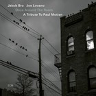 Jakob Bro - Once Around The Room: A Tribute To Paul Motian (With Joe Lovano)