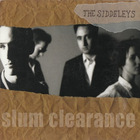 The Siddeleys - Slum Clearance