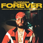DJ Drama - Forever (Feat. Fabolous, Benny The Butcher, Jim Jones & Capella Grey) (CDS)