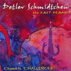 Detlev Schmidtchen - The Last Planet (Chapter II - Challenges)