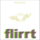 Flirrt - Horizont