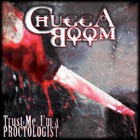 ChuggaBoom - Trust Me, I'm A Proctologist (EP)