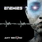 Any Second - Enemies CD1