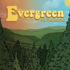 On The Rocks - Evergreen