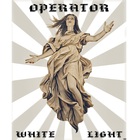 Operator - Volume 7: White Light