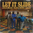Leslie Jordan - Let It Slide (Feat. Blanco Brown & Locash) (CDS)