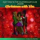 Macy Gray - Christmas With You (With The California Jet Club)