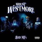 Mount Westmore - Bad Mfs