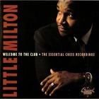 Little Milton - Welcome To The Club: The Essential Chess Recordings CD1
