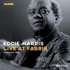 Eddie Harris - Live At Fabrik Hamburg 1988 CD1