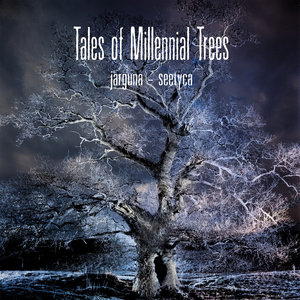 Tales Of Millennial Trees (With Seetyca)