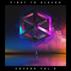 First To Eleven - Covers Vol. 8
