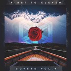 First To Eleven - Covers Vol. 9