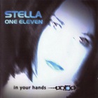Stella One Eleven - In Your Hands CD1