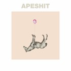 Sound Of Animals Fighting - Apeshit (EP)