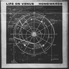 Life On Venus - Homewards