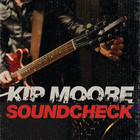 Kip Moore - Soundcheck (Live) (EP)