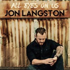 Jon Langston - All Eyes On Us (CDS)