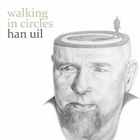 Han Uil - Walking In Circles