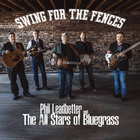 Swing For The Fences (With The All Stars Of Bluegrass)